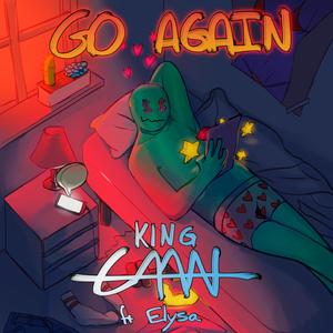 King CAAN&ELYSA《Go Again (feat. ELYSA)》[MP3_LRC]