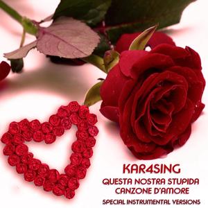 Kar4sing《Questa Nostra Stupida Canzone D'amore Extended Instrumental Mix》[MP3_LRC]