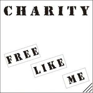 Charity《Free Like Me(Radio Mix)》[MP3_LRC]