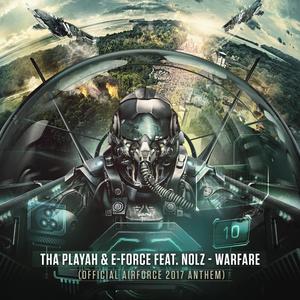 Tha Playah&E-Force&Nolz《Warfare (Official AIRFORCE 2017 anthem)》[MP3_LRC]