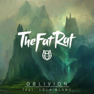 TheFatRat&Lola Blanc《Oblivion》[MP3_LRC]