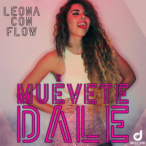 LEONA CON FLOW - Muévete Dale