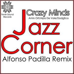 Amin Orf&Alpa De Vale&Dodgeco&Crazy Minds《Jazz Corner(Alfonso Padilla Remix)》[MP3_LRC]