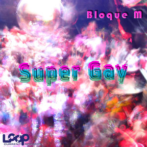 Bloque M&Super Gay《Jazz Radical(Super Gay Remix)》[MP3_LRC]