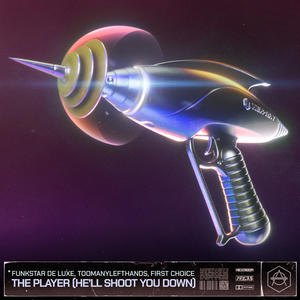 Funkstar de Luxe&TooManyLeftHands&First Choice《The Player (He'll Shoot You Down)(Extended Mix)》[MP3_LRC]