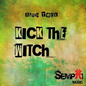 Astra Teck《Kick The Witch(Dani Bosco Remix)》[MP3_LRC]