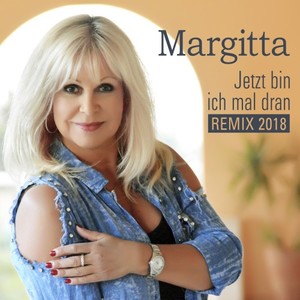 Margitta - Jetzt bin ich mal dran