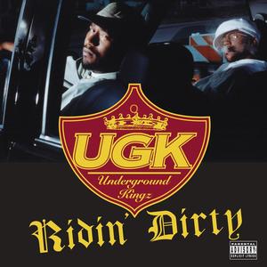 UGK《Ridin' Dirty(Explicit)》[MP3_LRC]