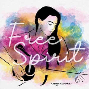 Amy Moore《Free Spirit》[MP3_LRC]