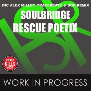 Soulbridge&Rescue Poetix《Work In Progress(Salento 2015 Remix)》[MP3_LRC]