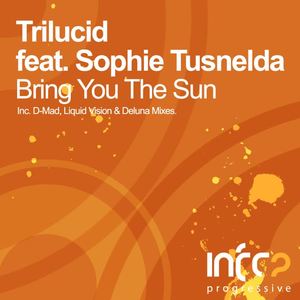 Trilucid&Sophie Tusnelda《Bring You The Sun(Liquid Vision Dub)》[MP3_LRC]