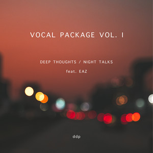 DDP&EAZ《Deep Thoughts(Vocal Version)》[MP3_LRC]