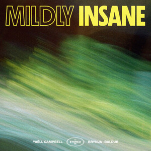 Yaëll Campbell&Brynja&Baldur《Mildly Insane》[MP3_LRC]