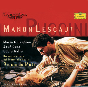 Ernesto Gavazzi&José Cura&Maria Guleghina&Orchestra del Teatro alla Scala di Milano&Riccardo Muti《Manon, disperato è il mio prego! (Des Grieux, Manon)》[MP3_LRC]