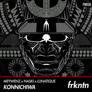 Meywenz&Naski&Lunatique - Konnichiwa