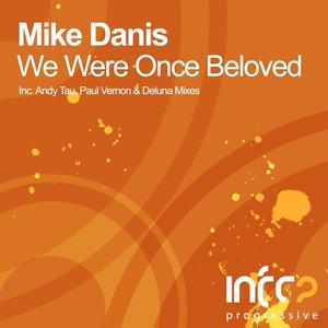 Mike Danis《We Were Once Beloved(Paul Vernon Remix)》[MP3_LRC]