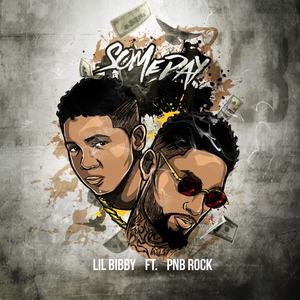 Lil Bibby&PnB Rock《Someday(Explicit)》[MP3_LRC]