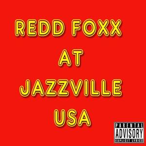 Redd Foxx《Drinking During Christmas / Our Tennis Shoes / Tie in Zipper / Fugg / The Sex Pill /Discharge in Paris(Explicit)》[MP3_LRC]