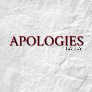 Lalla《Apologies(Explicit)》[MP3_LRC]