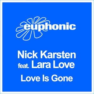 Nick Karsten&Lara Love《Love Is Gone(Instrumental Mix)》[MP3_LRC]