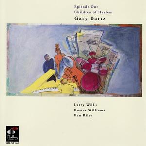 Gary Bartz&Larry Willis&Buster Williams&Ben Riley《Ruby Begonia & Amos N' Andy Theme Two》[MP3_LRC]