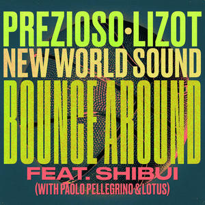 Prezioso&LIZOT&New World Sound&Shibui&Paolo Pellegrino&Lotus《Bounce Around》[MP3_LRC]