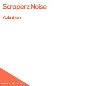 Scraperz Noise&Angelo Raguso《Azkaban(Original Mix)》[MP3_LRC]