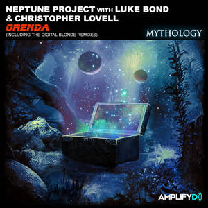 Neptune Project&Luke Bond&Christopher Lovell&The Digital Blonde《Orenda(The Digital Blonde Edit)》[MP3_LRC]