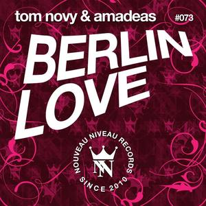 Tom Novy&Amadeas《Berlin Love》[MP3_LRC]