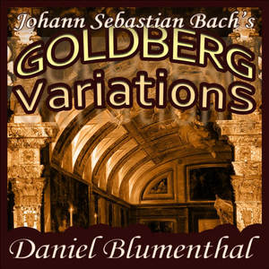 Daniel Blumenthal《Goldberg Variations for Keyboard, BWV 988 - Variation 13》[MP3_LRC]