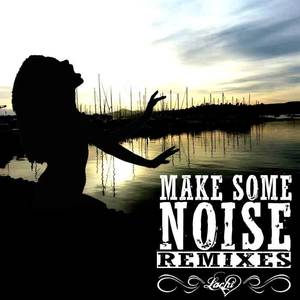 Lachi《Make Some Noise》[MP3_LRC]