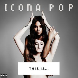 Icona Pop《All Night》[MP3_LRC]