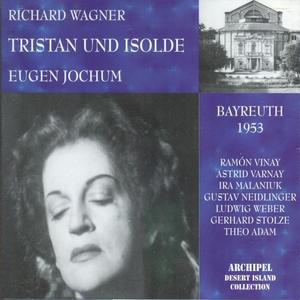 Eugen Jochum&Astrid Varnay&Ira Malaniuk&Gustav Neidlinger&Ludwig Weber&Hasso Eschert&Gerhard Stolze&Eugene Tobin&Theo Adam&Chor Und Orchester Der Bayreuther Festspiele《Tristan Und Isolde : Act 1 - Weh, ach wehe!》[MP3_LRC]