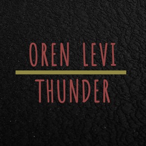 Oren Levi《Thunder》[MP3_LRC]