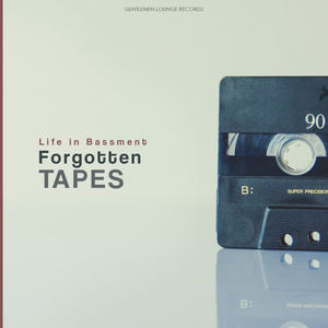 Life in Bassment《Forgotten Tapes》[MP3_LRC]