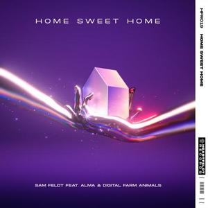 Sam Feldt&ALMA&Digital Farm Animals - Home Sweet Home