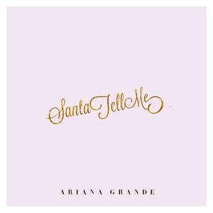 Ariana Grande《Santa Tell Me》[MP3_LRC]