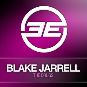 Blake Jarrell《The Drugs(Original Mix)》[MP3_LRC]