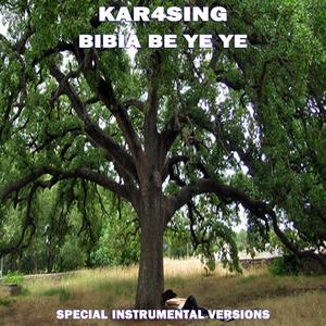 Kar4sing《Bibia Be Ye Ye(Extended Instrumental Mix)》[MP3_LRC]