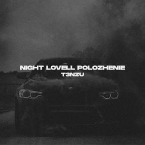 T3nzu《Night Lovell Polozhenie(Explicit)》[MP3_LRC]