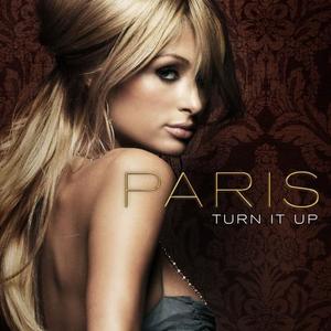 Paris Hilton《Turn It Up(DJ Dan's Hot 2 Trot Dub Edit)》[MP3_LRC]