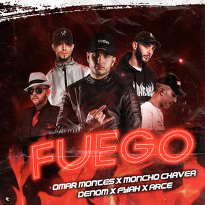 Omar Montes&Fyahbwoy&Arce&Moncho Chavea&Denom《Fuego》[MP3_LRC]