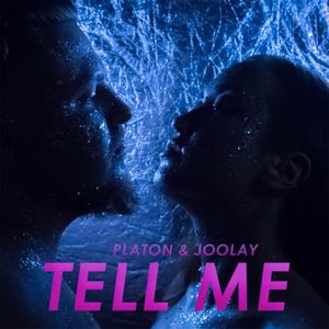 Platon&Joolay《Tell me(Radio Edit)》[MP3_LRC]