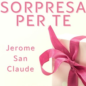 Jerome San Claude《Je T’Apprendrai Le Pingouin Je T’Apprendrai》[MP3_LRC]