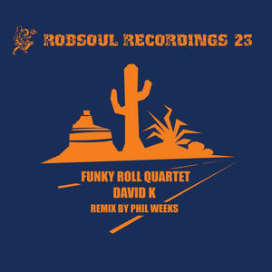 David K《Funky Roll Quartet(Phil Weeks Remix)》[MP3_LRC]