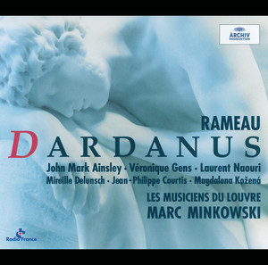 John Mark Ainsley&Jean-Philippe Courtis&Les Musiciens du Louvre&Marc Minkowski《"On vient ... c'est Dardanus"》[MP3_LRC]