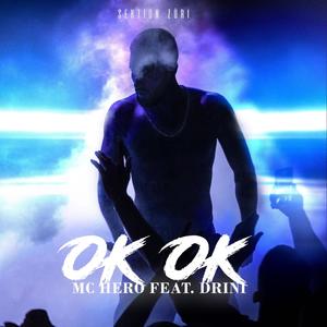 Mc Hero&Drini《Ok Ok(Explicit)》[MP3_LRC]