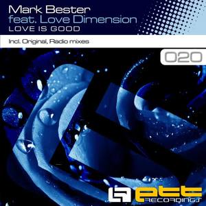 Mark Bester&Love Dimension《Love Is Good(Radio Edit)》[MP3_LRC]