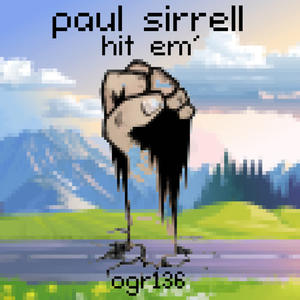 Paul Sirrell《Hit Em'(Original Mix)》[MP3_LRC]