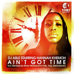 DJ Able&Hannah Khemoh&Kekkotronics - Ain't Got Time